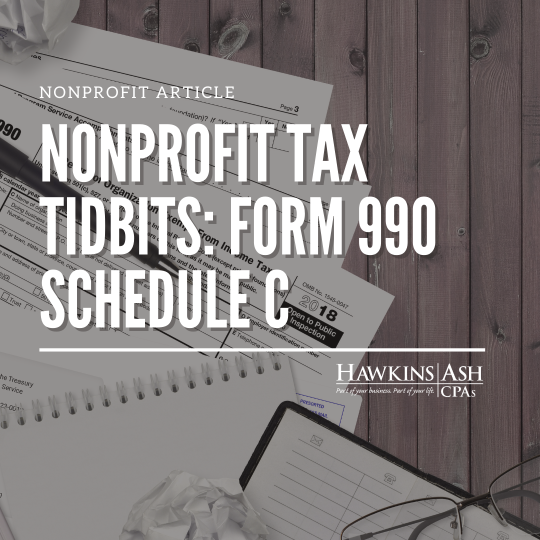 Nonprofit Tax Tidbits Form 990 Schedule C Hawkins Ash CPAs
