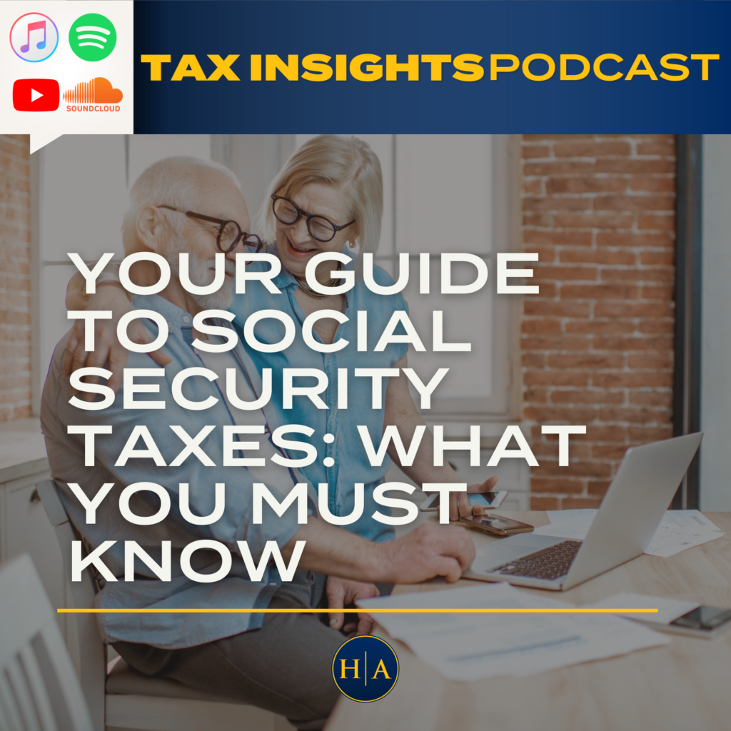 Podcast Your Guide To Social Security Taxes What You Must Know